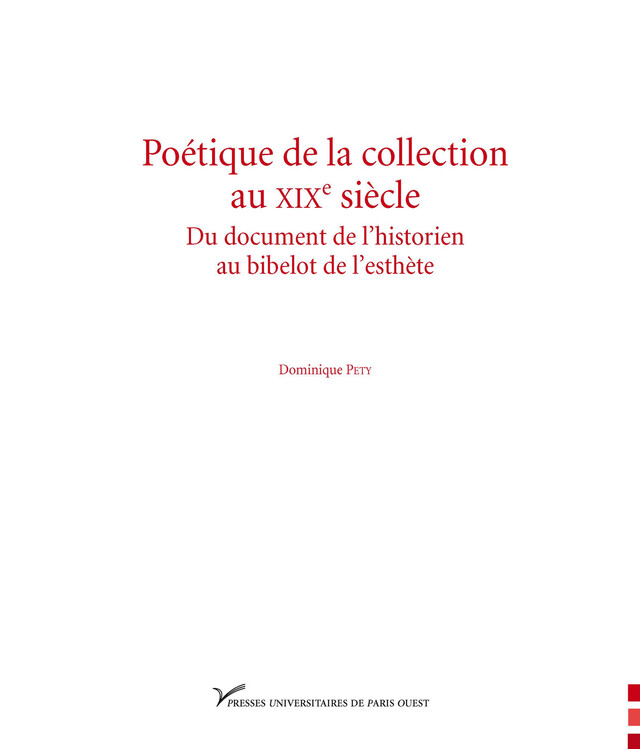 Poétique de la collection au xixe siècle - Dominique Pety - Presses universitaires de Paris Nanterre