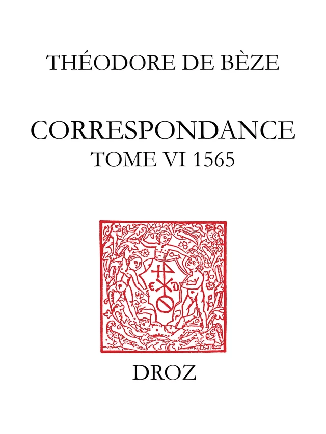 Correspondance - Théodore de Bèze - Librairie Droz