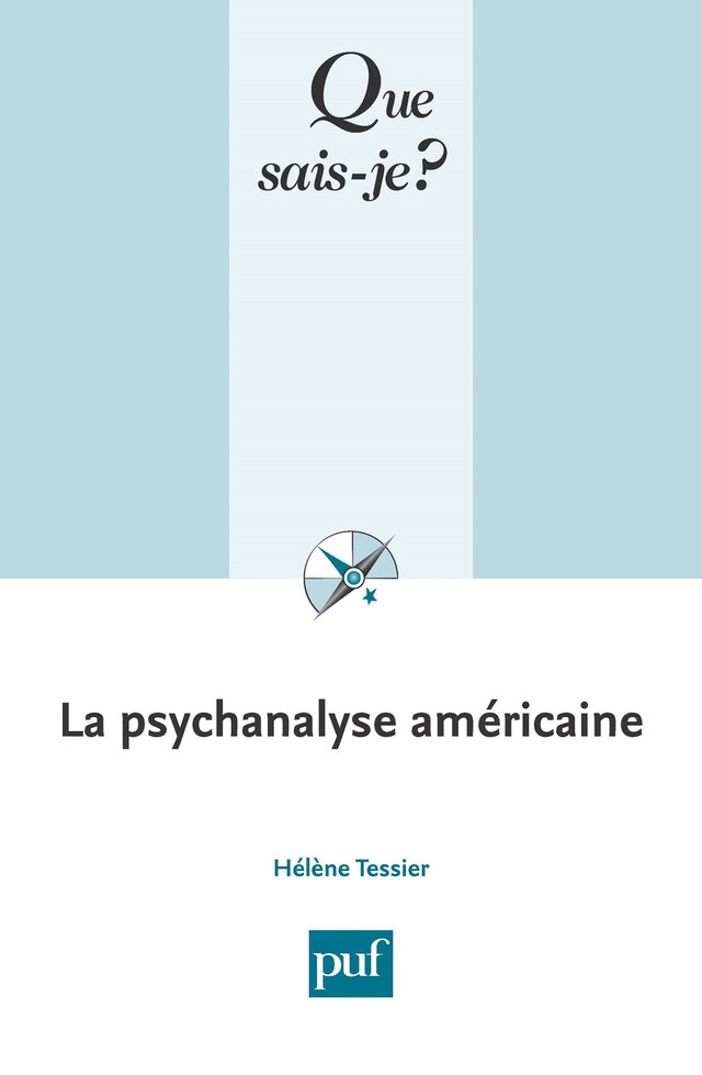 La psychanalyse américaine - Hélène Tessier - Que sais-je ?