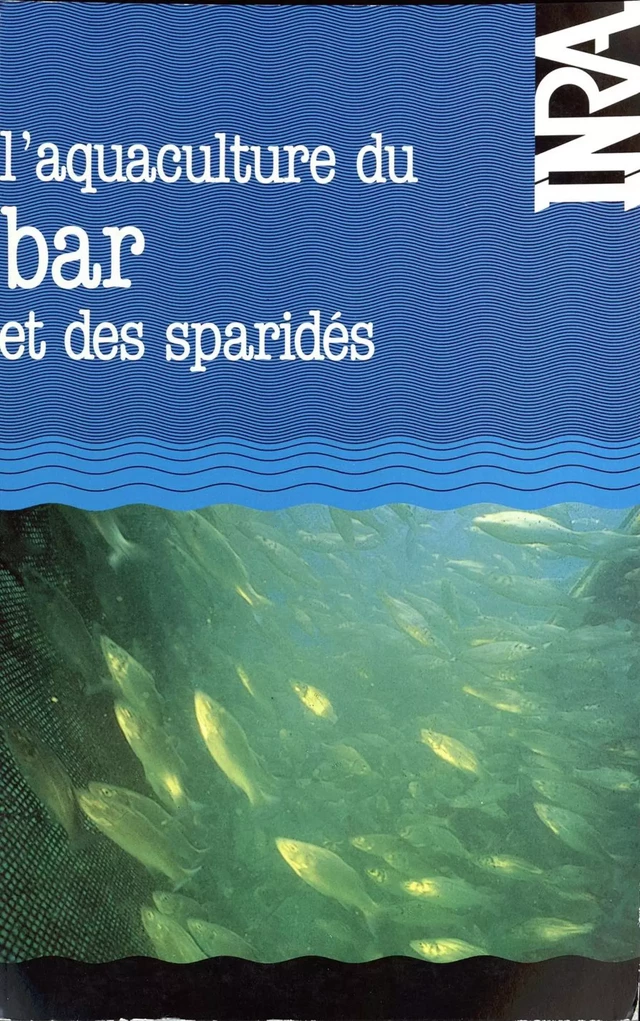 L'aquaculture du bar et des Sparidés - Roland BILLARD, Gilbert BARNABÉ - Quæ