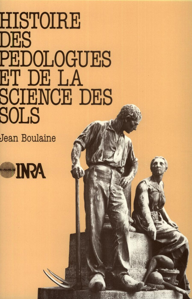 Histoire des pédologues et de la science des sols - Jean Boulaine - Quæ