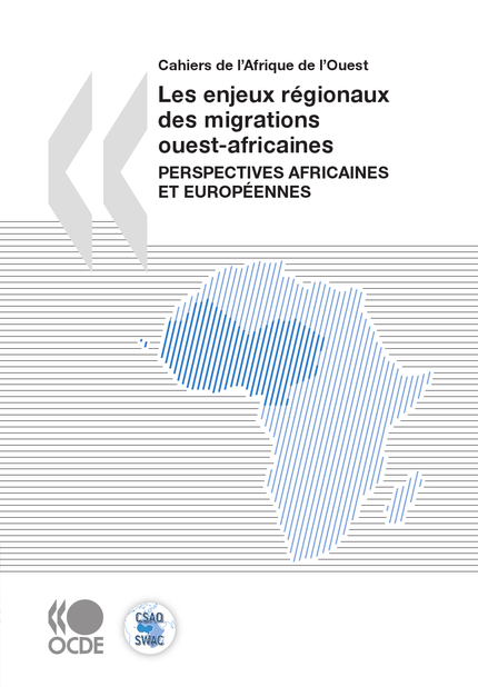 Les enjeux régionaux des migrations ouest-africaines -  Collectif - OCDE / OECD