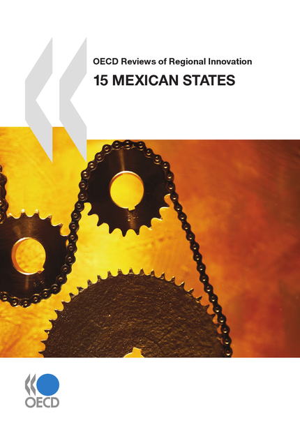 OECD Reviews of Regional Innovation: 15 Mexican States 2009 -  Collective - OCDE / OECD
