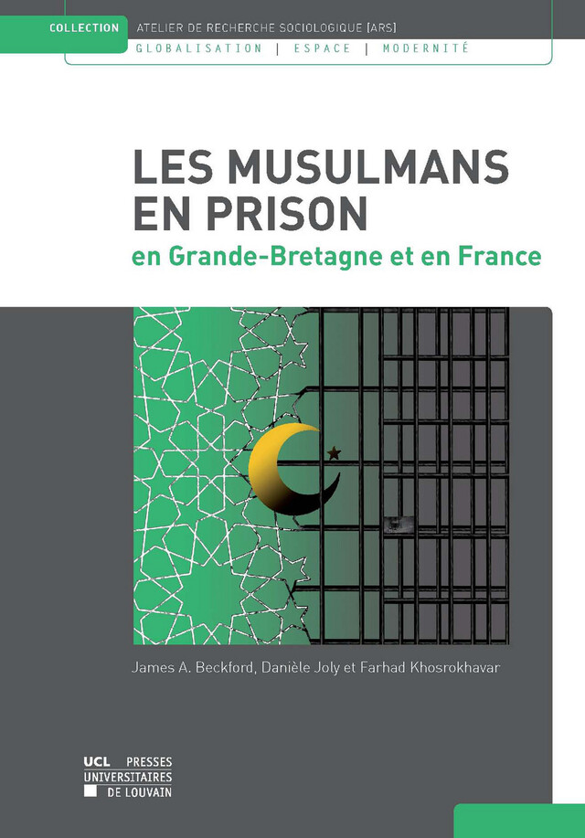 Les Musulmans en prison - James A. Beckford, Danièle Joly, Farhad Khosrokhavar - Presses universitaires de Louvain