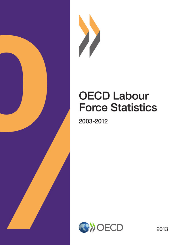 OECD Labour Force Statistics 2013 -  Collective - OCDE / OECD