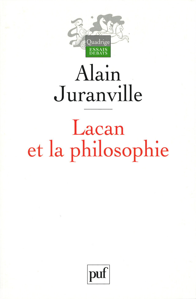 Lacan et la philosophie - Alain Juranville - Presses Universitaires de France
