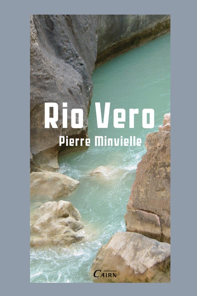 Rio Vero - Pierre Minvielle - Cairn