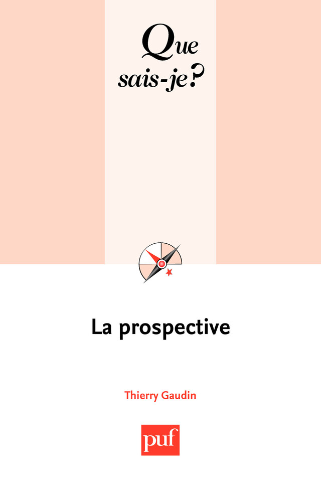 La prospective - Thierry Gaudin - Que sais-je ?