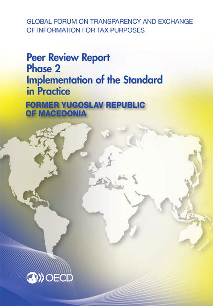 Global Forum on Transparency and Exchange of Information for Tax Purposes Peer Reviews: Former Yugoslav Republic of Macedonia 2014 -  Collective - OCDE / OECD