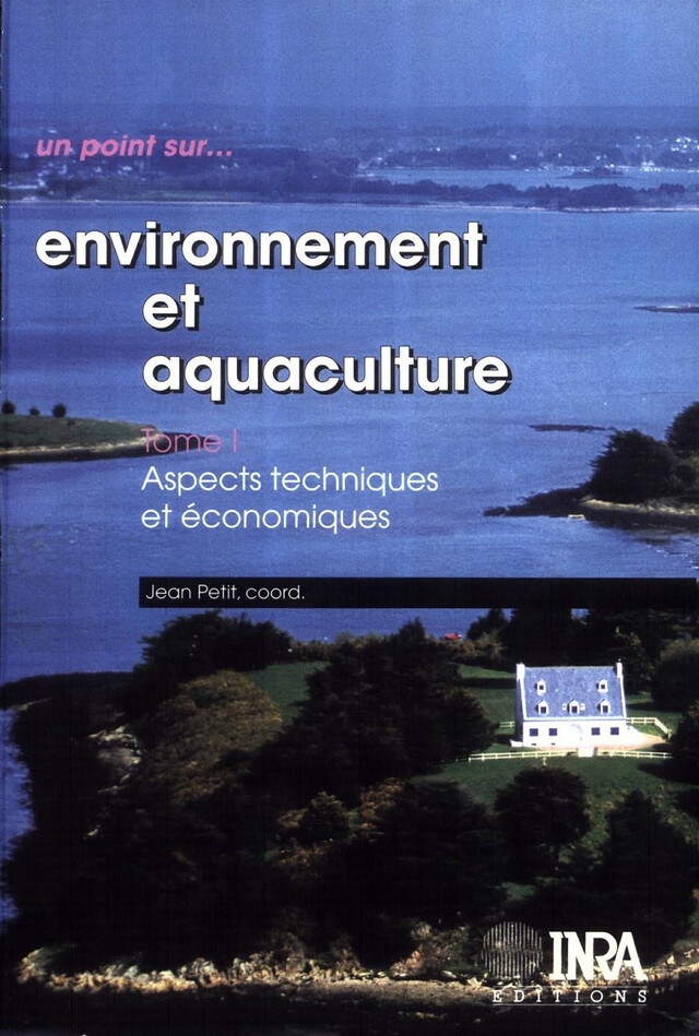 Environnement et aquaculture : Tome 1 - Jean Petit - Quæ