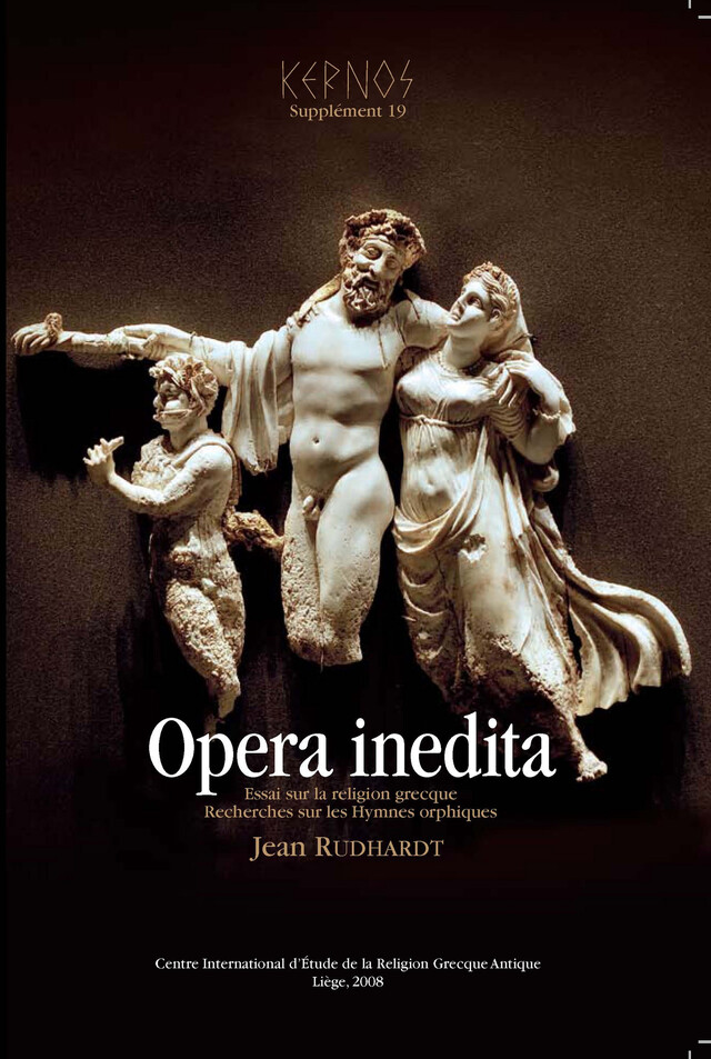 Opera inedita - Jean Rudhardt - Presses universitaires de Liège