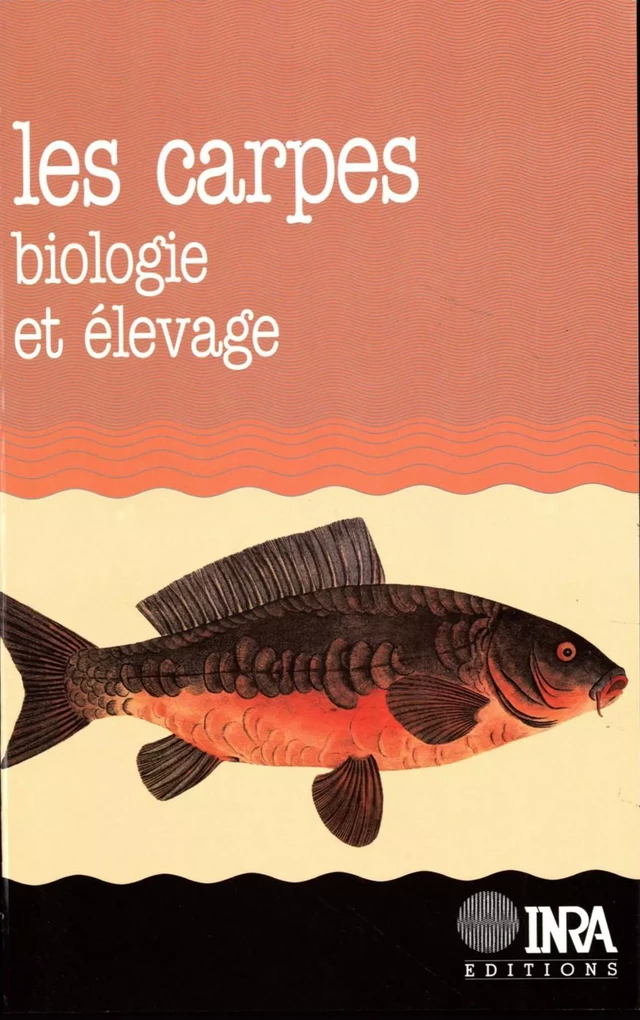 Les Carpes : biologie et élevage - Roland BILLARD - Quæ