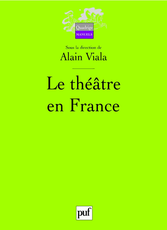 Le théâtre en France - Alain Viala - Presses Universitaires de France