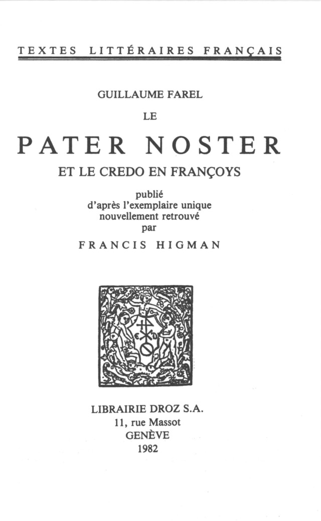 Le Pater Noster et le credo en françoys - Guillaume Farel - Librairie Droz