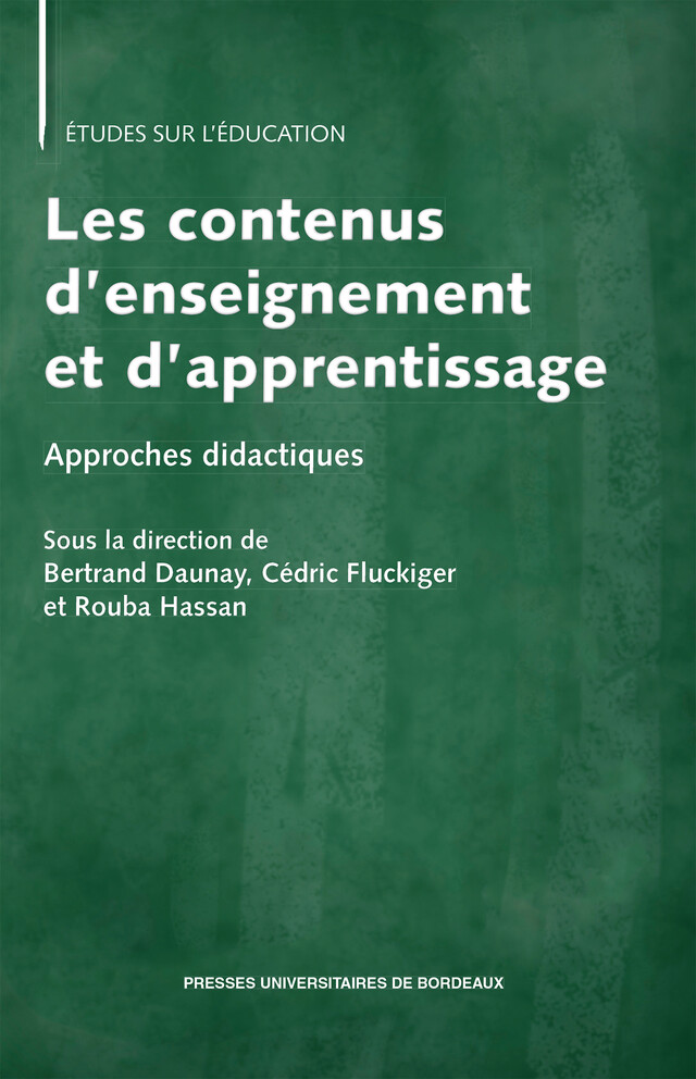 Les contenus d'enseignement et d'apprentissage - Bertrand Daunay, Cédric Fluckiger, Rouba Hassan - Presses universitaires de Bordeaux