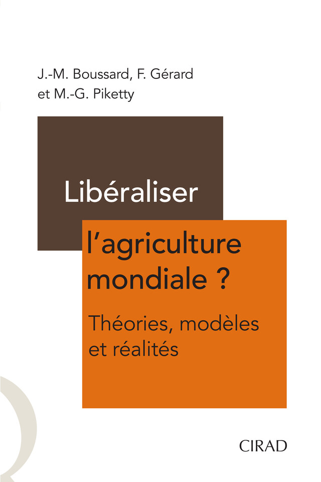Libéraliser l'agriculture mondiale ? - Jean-Marc Boussard, Françoise Gérard, Marie-Gabrielle Piketty - Quæ