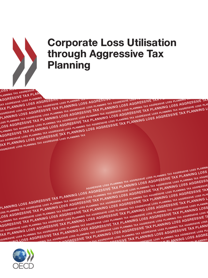 Corporate Loss Utilisation through Aggressive Tax Planning -  Collective - OCDE / OECD