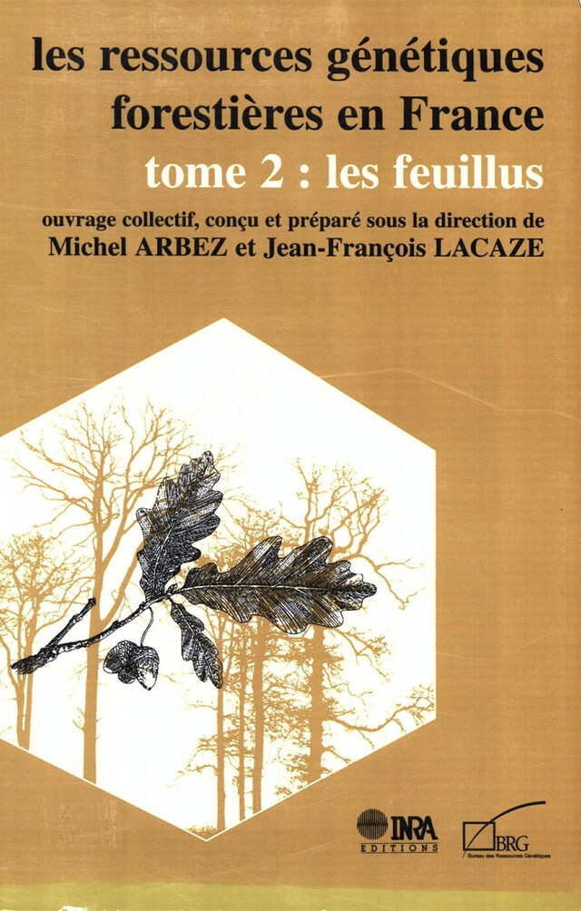 Les ressources génétiques forestières en France - Michel Arbez, Jean-François Lacaze - Quæ