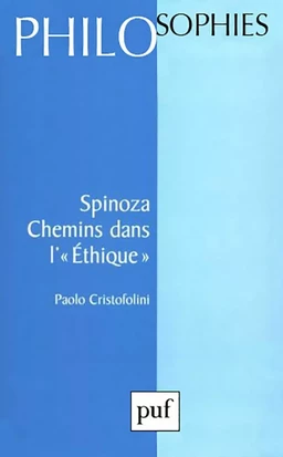 Spinoza. Chemins dans l'éthique