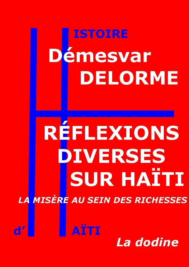 Réflexions diverses sur Haïti - Démesvar Delorme - Éditions de la dodine