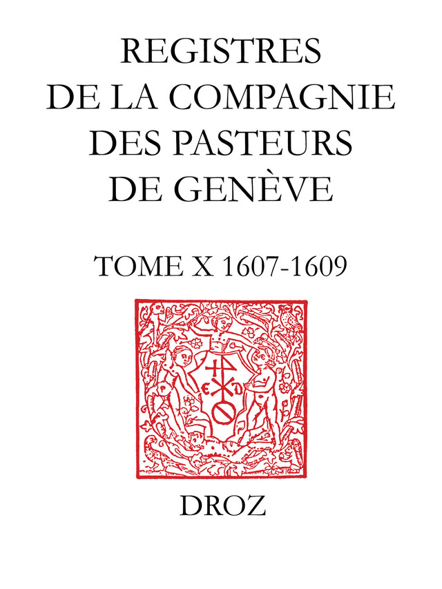 Registres de la Compagnie des pasteurs de Genève au temps de Calvin -  - Librairie Droz