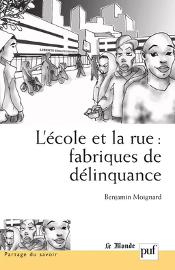 L'école et la rue : fabriques de délinquance