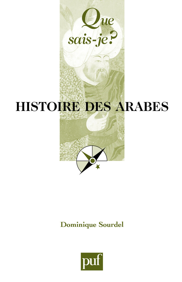 Histoire des Arabes - Dominique Sourdel - Presses Universitaires de France