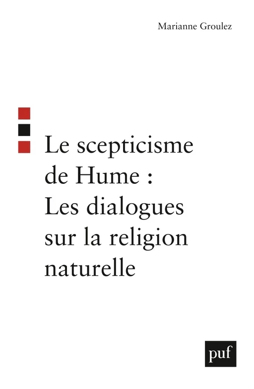 Le scepticisme de Hume : Les dialogues sur la religion naturelle - Marianne Groulez - Humensis