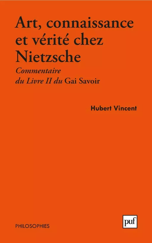 Art, connaissance et vérité chez Nietzsche - Hubert Vincent - Humensis