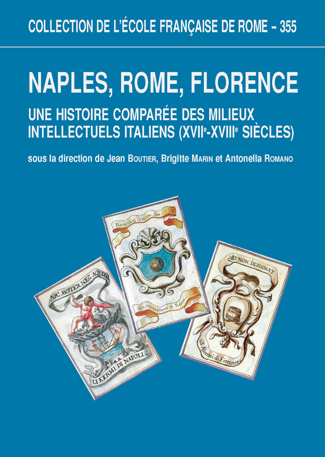 Naples, Rome, Florence -  - Publications de l’École française de Rome