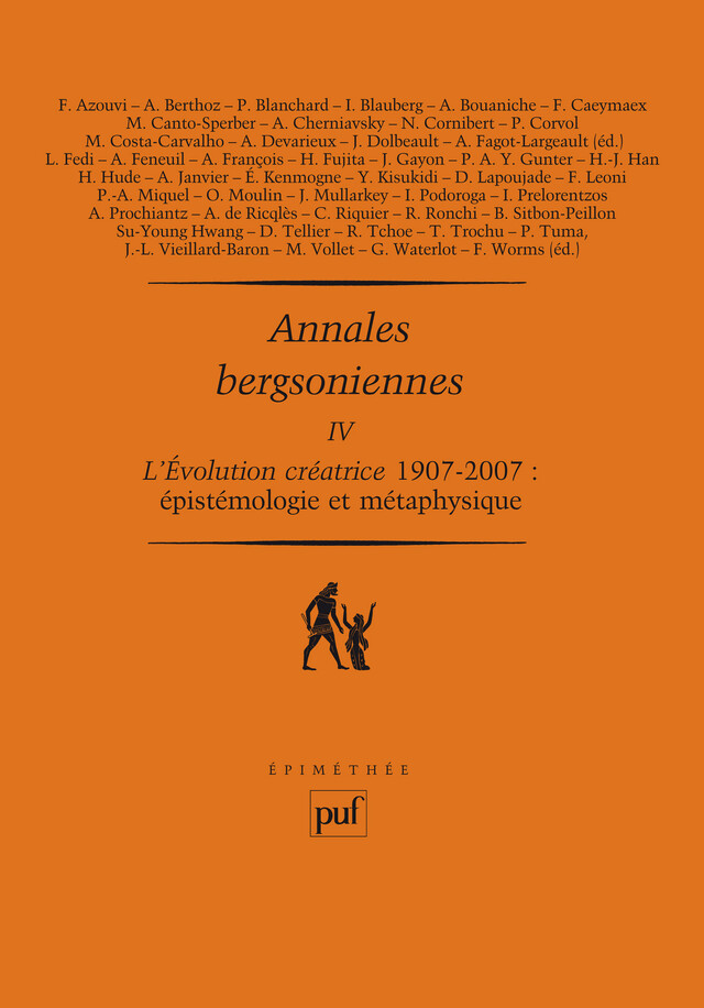 Annales bergsoniennes, IV - Anne Fagot-Largeault, Frédéric Worms - Presses Universitaires de France