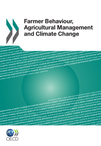 Farmer Behaviour, Agricultural Management  and Climate Change -  Collective - OCDE / OECD