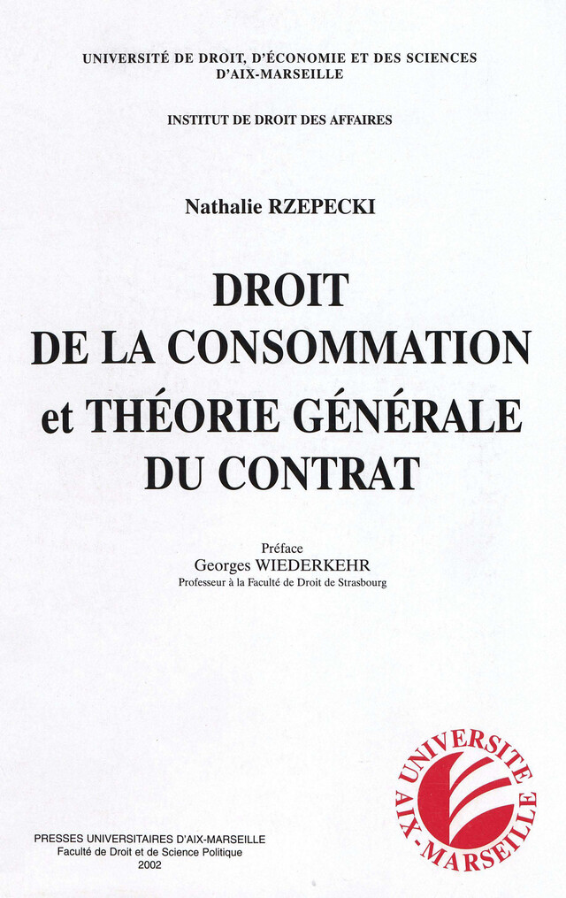 Droit de la consommation et théorie générale du contrat - Nathalie Rzepecki - Presses universitaires d’Aix-Marseille