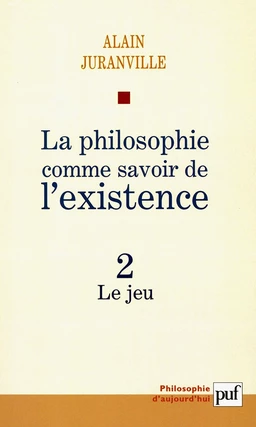 La philosophie comme savoir de l'existence. Existence et inconscient - vol. 2