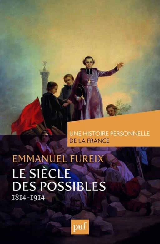 Le siècle des possibles (1814-1914) - Emmanuel Fureix - Humensis