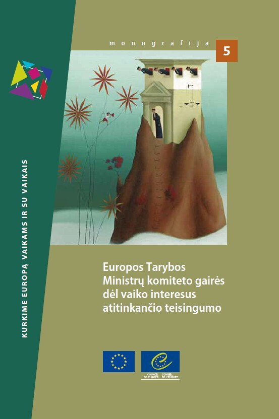 Guidelines of the Committee of Ministers of the Council of Europe on child-friendly justice (Lithuanian version) -  Collectif - Conseil de l'Europe