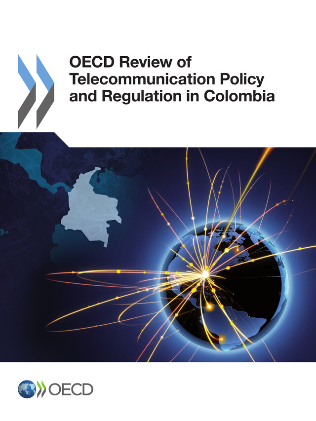 OECD Review of Telecommunication Policy and Regulation in Colombia -  Collective - OCDE / OECD