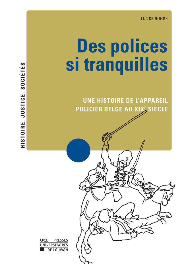 Des polices si tranquilles - Luc Keunings - Presses universitaires de Louvain