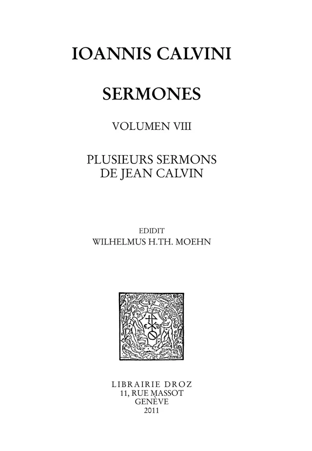 Series V : Sermones. Volumen VIII: Plusieurs sermons de Jean Calvin -  - Librairie Droz