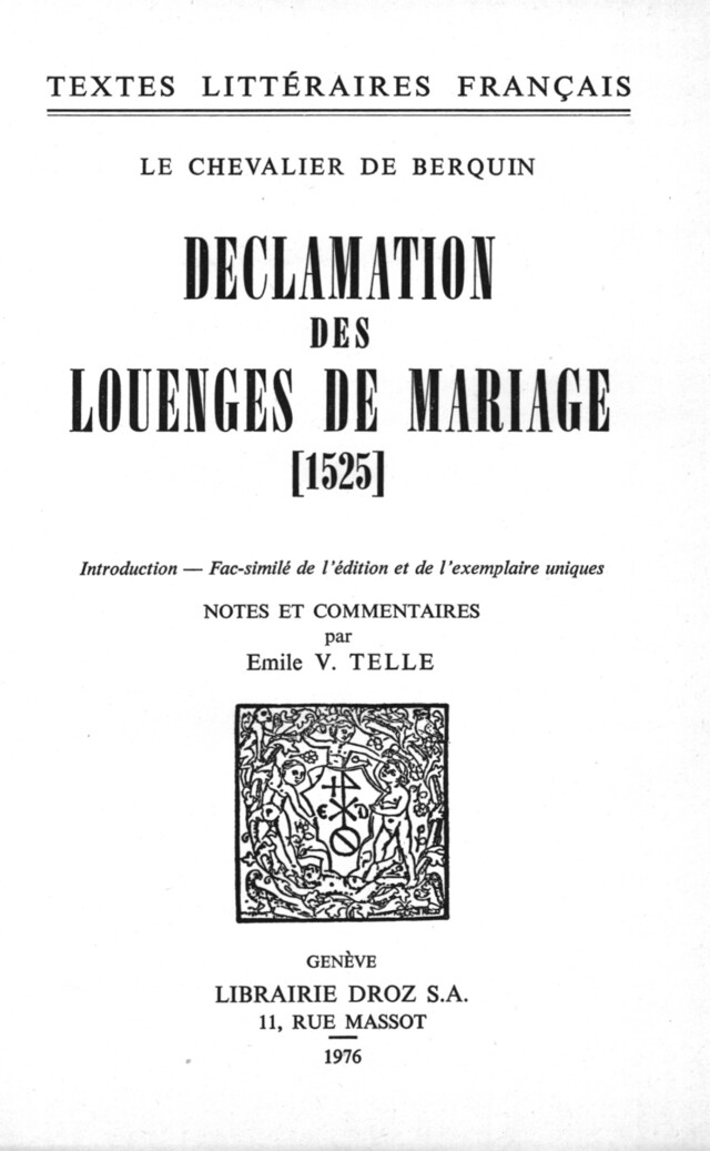 Déclamation des louenges de mariage : 1525 - Louis Berquin - Librairie Droz
