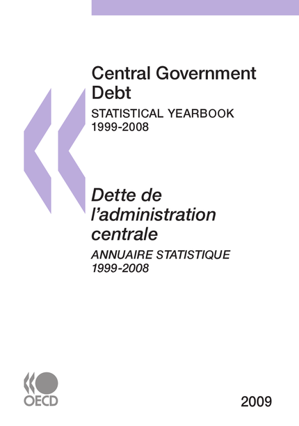 Dette de l'administration centrale : Annuaire statistique 2009 -  Collective - OCDE / OECD