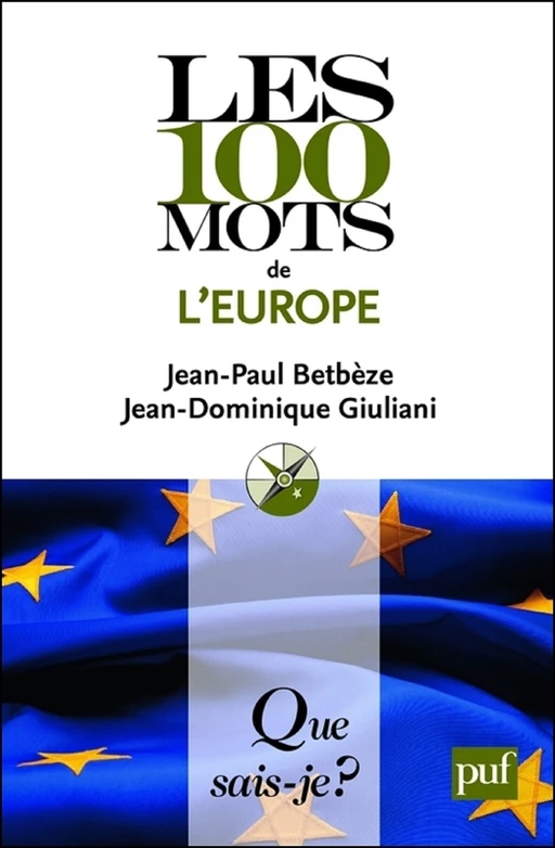 Les 100 mots de l'Europe - Jean-Paul Betbèze, Jean-Dominique Giuliani - Humensis