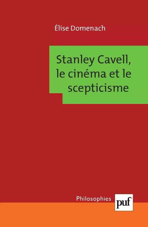 Stanley Cavell, le cinéma et le scepticisme - Élise Domenach - Humensis