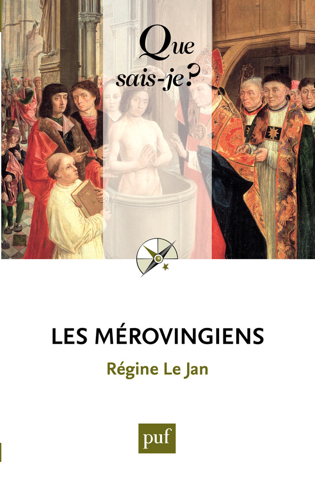 Les Mérovingiens - Régine Le Jan - Que sais-je ?