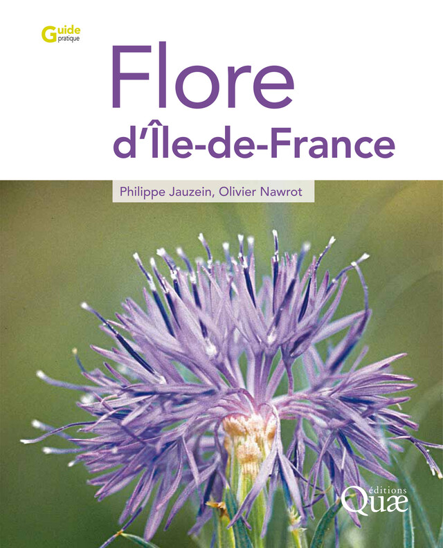 Flore d'Ile-de-France - Olivier Nawrot, Philippe Jauzein, Gérard Aymonin - Quæ