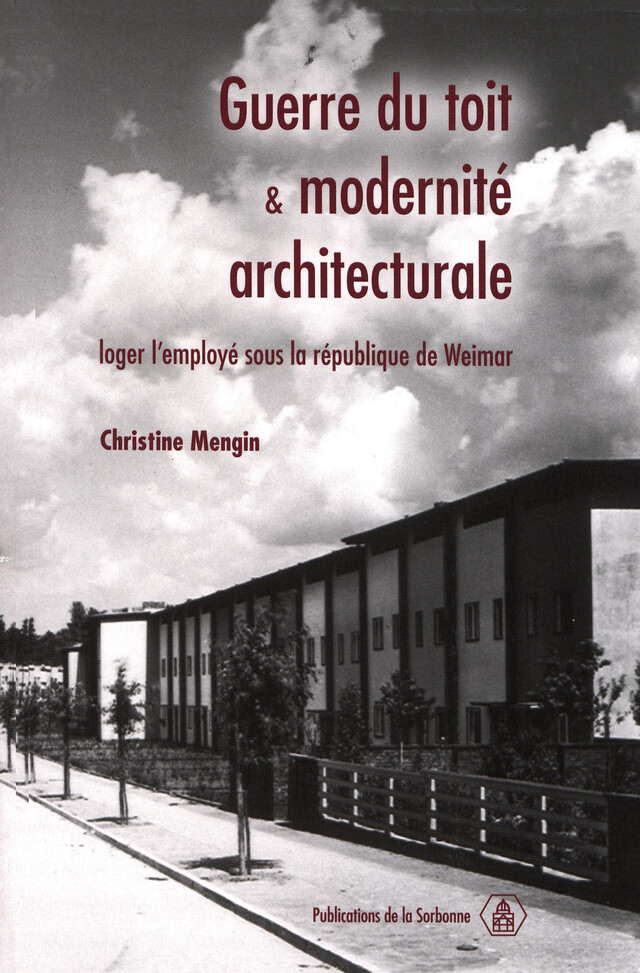 Guerre du toit et modernité architecturale - Christine Mengin - Éditions de la Sorbonne