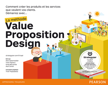 La méthode Value Proposition Design - Alan Smith, Alexander Osterwalder, Yves Pigneur, Greg Bernarda - Pearson