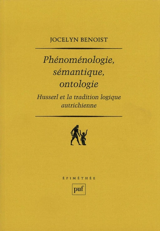 Phénoménologie, sémantique, ontologie - Jocelyn Benoist - Humensis