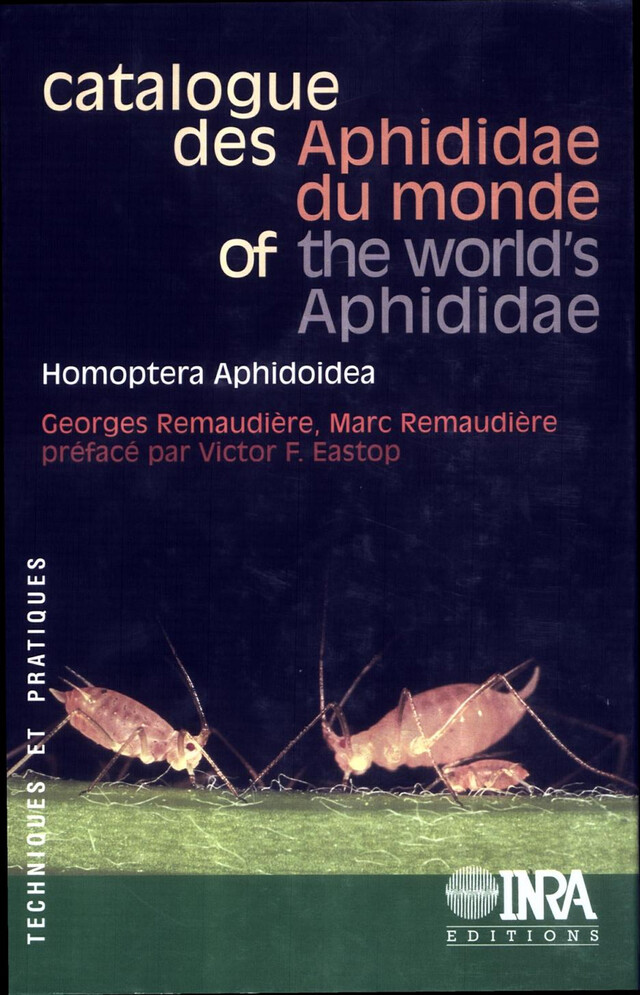 Catalogue des Aphididae du monde / of the World's Aphididae - Georges Remaudière, Marc Remaudière - Quæ