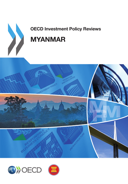OECD Investment Policy Reviews: Myanmar 2014 -  Collective - OCDE / OECD